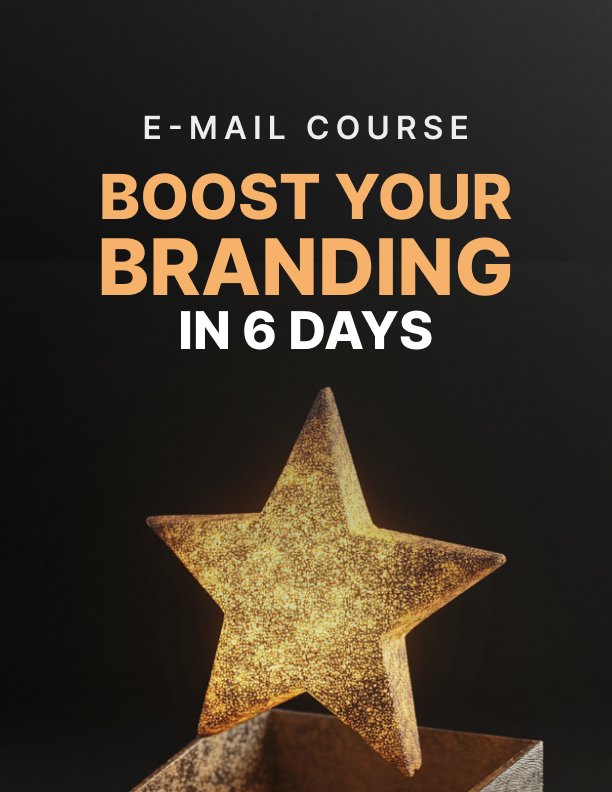 Boost Your Branding in 6 Days Mini Course